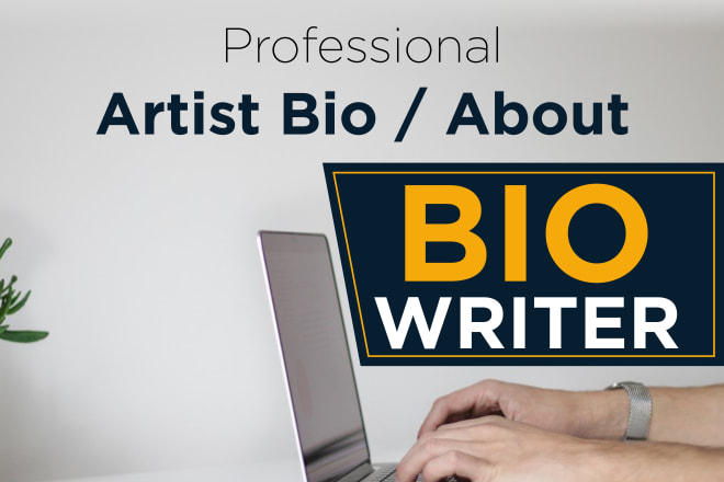 I will write artist, band, dj, biography, bio for epk, press kit
