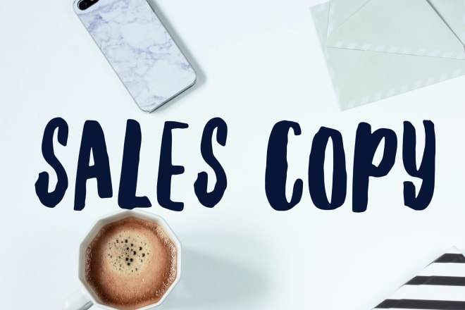 I will write engaging sales copy