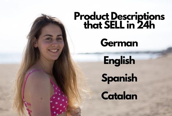 I will write high converting amazon product descriptions in 24h german, spanish