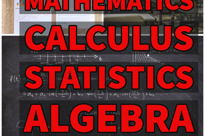 I will assist statistics mathematics algebra calculus