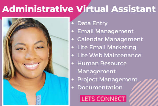 I will be your personal administrative virtual assistant