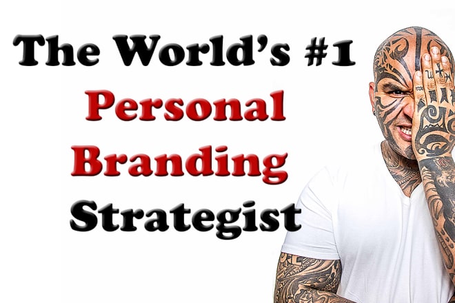 I will be your personal branding, business branding strategist
