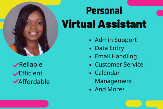 I will be your personal virtual administrative assistant