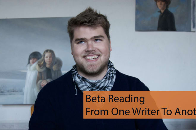 I will beta read your book or short story and provide honest feedback