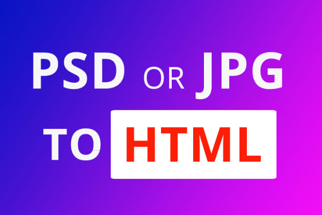 I will convert jpg or PSD to bootstrap 5