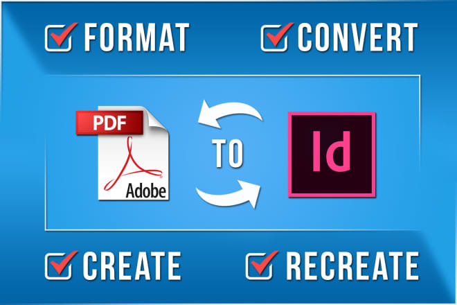I will convert, recreate and format PDF to indesign
