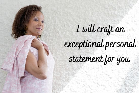 I will craft an exceptional personal statement for you