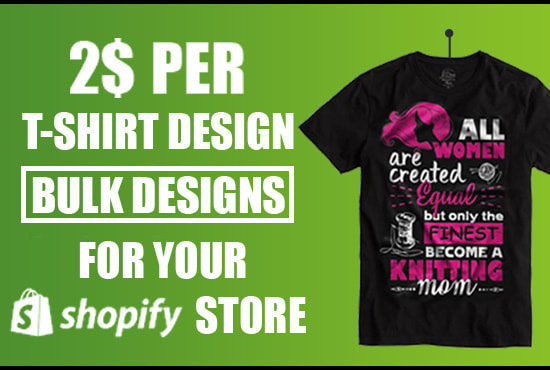 I will create bulk t shirt design for your pod shopify store or mba