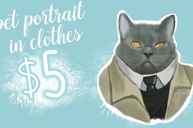 I will create pet portrait in clothes for you