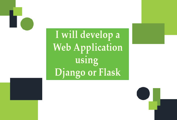I will develop a web app using django or flask