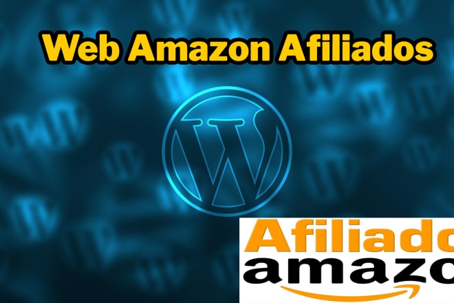 I will diseño una web wordpress de amazon afiliados en español