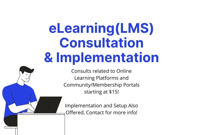I will do a consult on elearning and lms websites and platforms