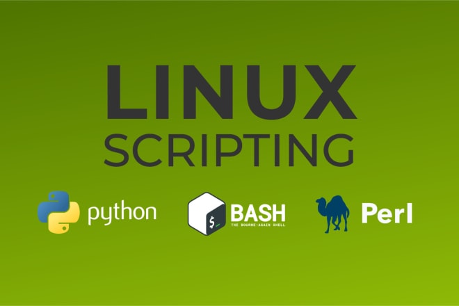 I will do linux scripting using bash, python or perl