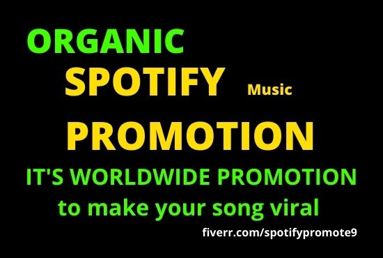 I will do organic spotify promotion to make it viral