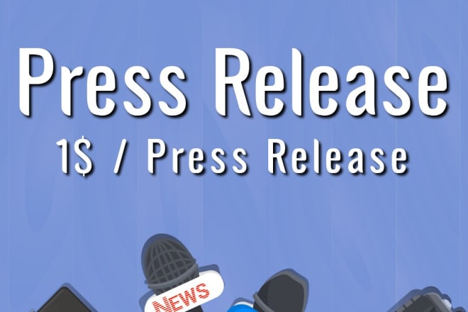 I will do press release submission for events, products or services