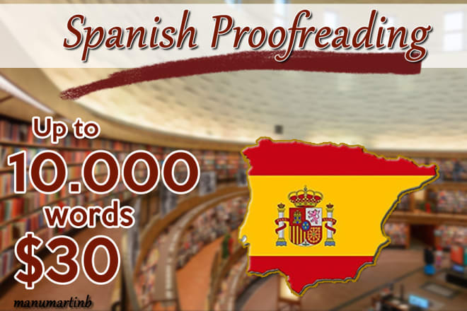 I will do proofreading of texts in spanish, any lenght