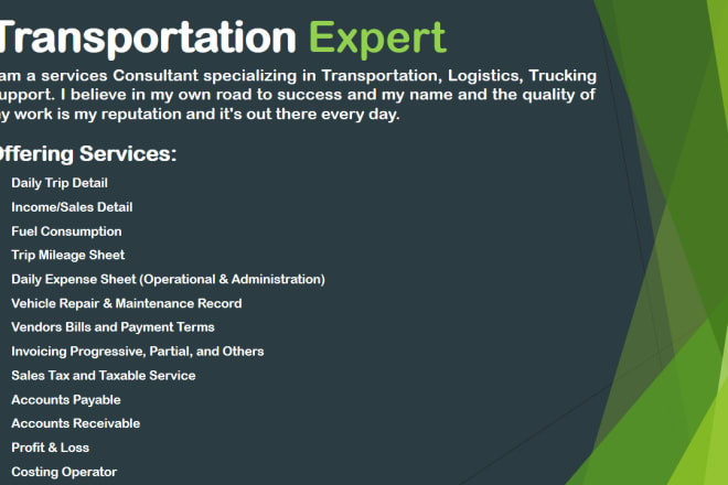 I will do transportation, trucking, logistics
