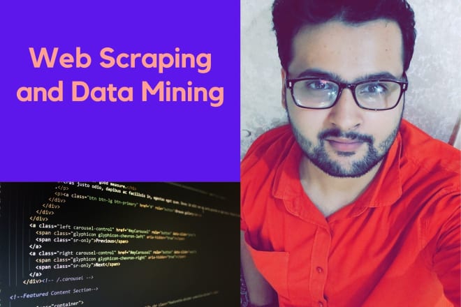 I will do web scraping, data scraping, data mining, web crawling