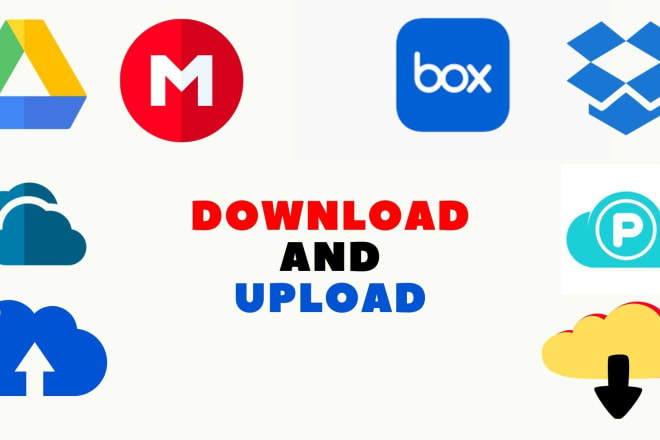 I will download and upload anything to cloud drive