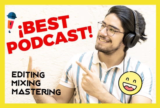 I will edit and master you podcast, english or spanish