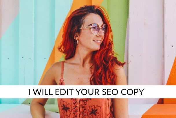 I will edit your SEO copy