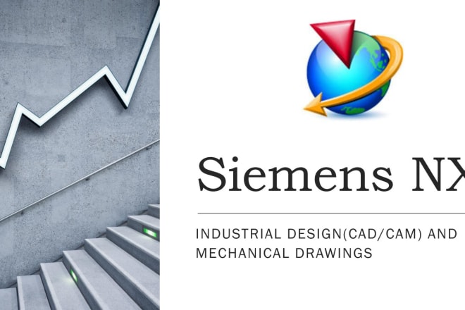 I will guide in siemens nx, with cad cam, 3d modeling