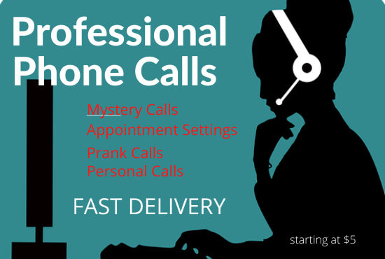 I will make 70 phones calls for you and 10 bonus calls