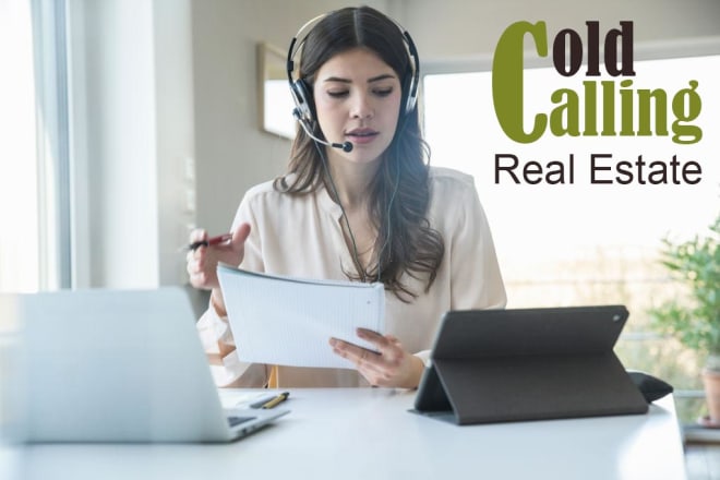 I will make real estate cold calling and write sales script