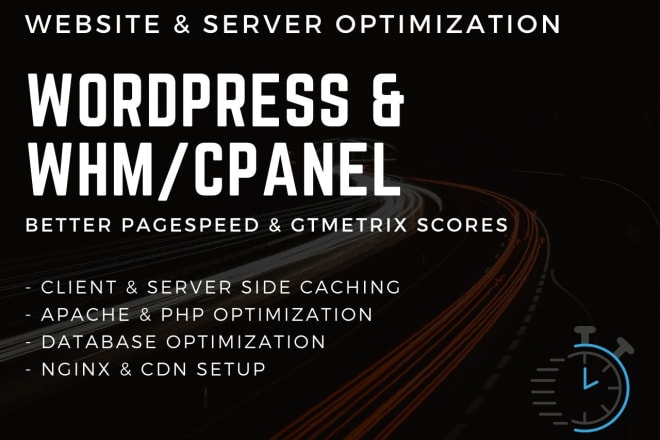 I will optimize your wordpress site and whm cpanel for better performace