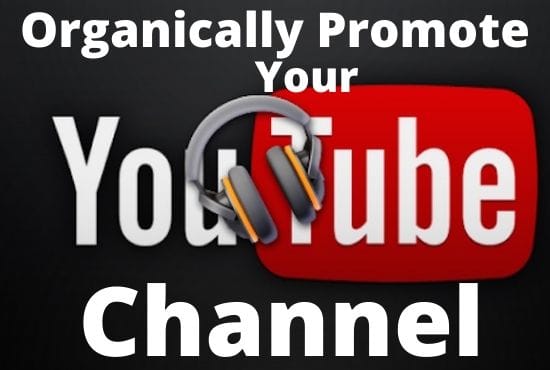 I will organically promote your youtube channel link