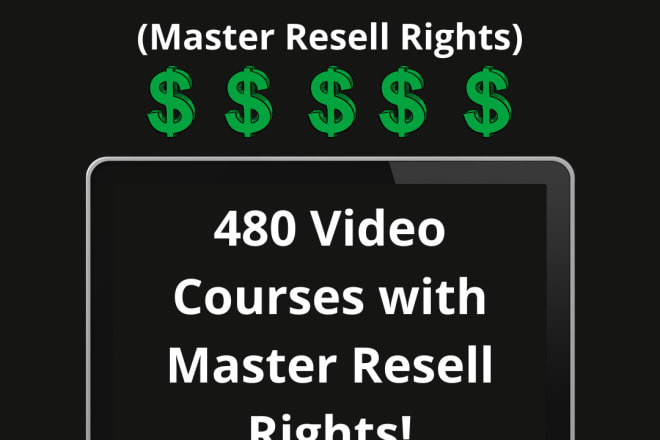 I will provide 420 video courses with master resell rights