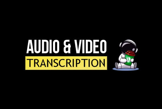 I will provide a 24 hour turnaround for transcription