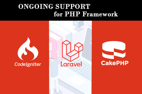 I will provide you ongoing codeigniter, laravel, cakephp support