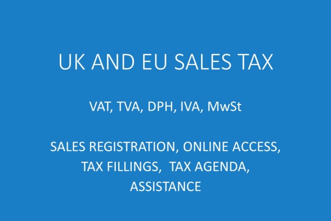 I will register submit uk and eu tax as vat iva dph tva ust moss