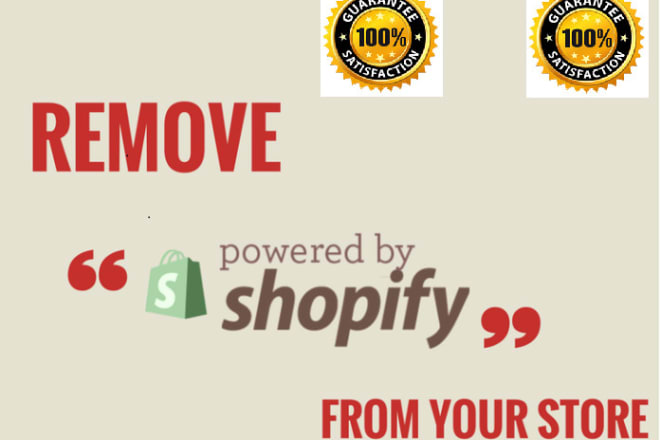 I will remove powered by shopify and add trust badge on your store
