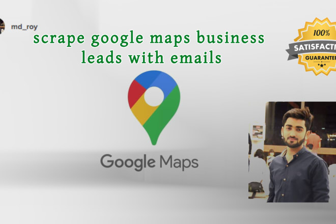 I will scrape google maps business leads with emails
