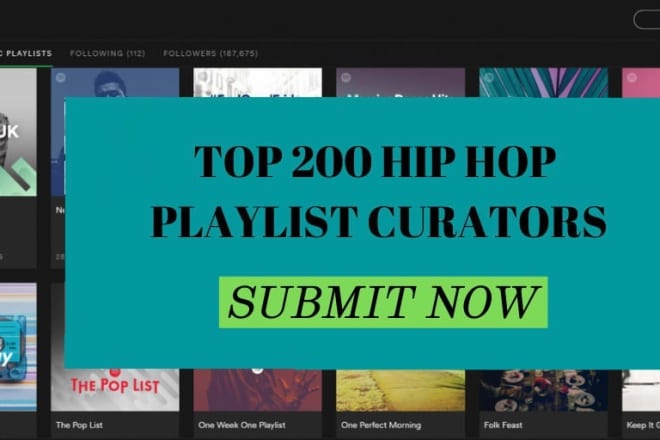 I will submit your single to top 200 hip hop playlist curators
