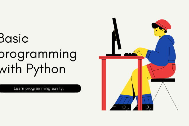 I will teach python beginner and intermediate friendly lessons