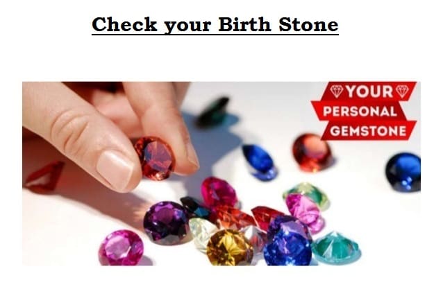 I will told your gemstone as per your name or date of birth