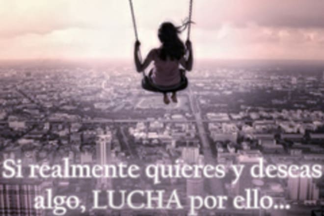 I will translate anything from English to Spanish or Spanish to English