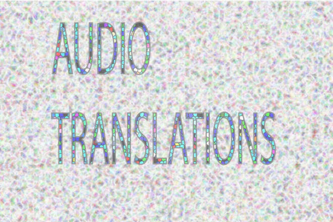 I will translate audio from english to spanish and viceversa