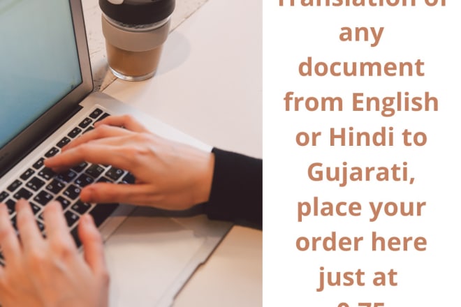 I will translate from english or hindi to gujarati or english to hindi