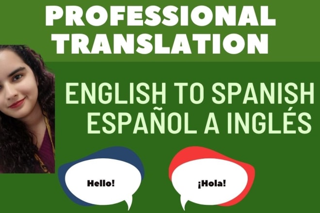 I will translate from english to spanish and vice versa