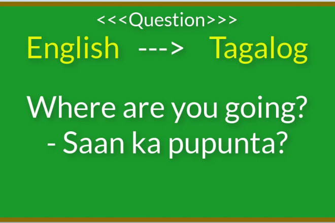 I will translate tagalog to english or vice versa for you