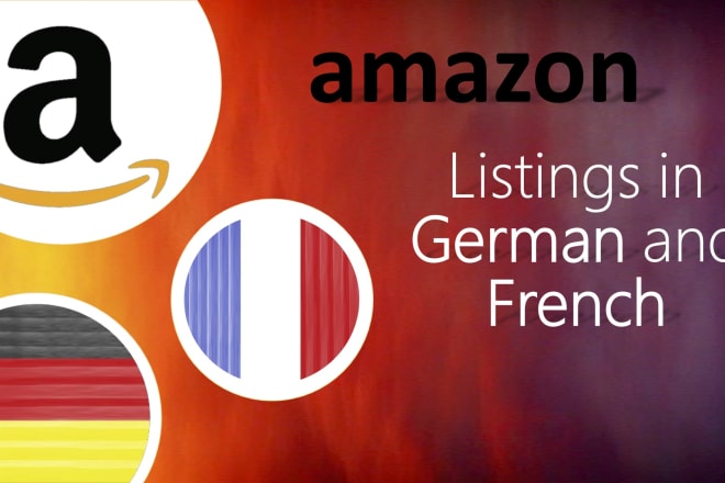 I will translate your amazon listing to german or french