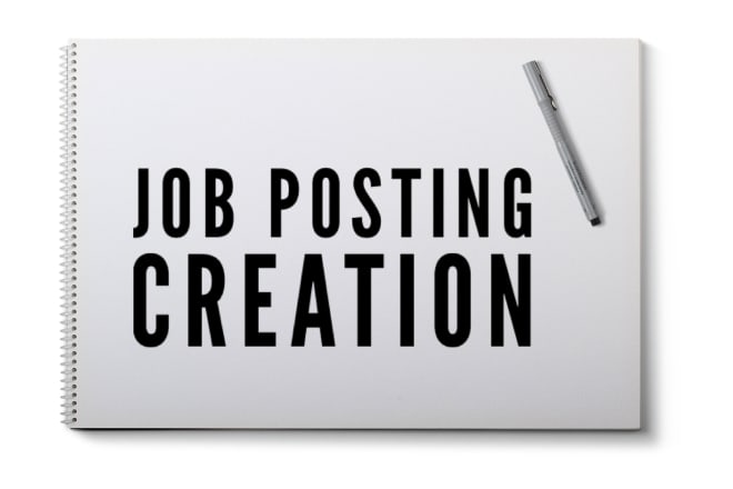 I will write a compelling job posting to attract good candidates