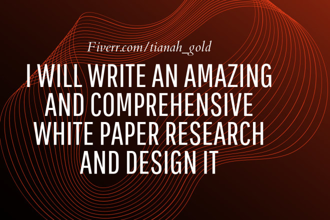 I will write amazing white paper research and design it