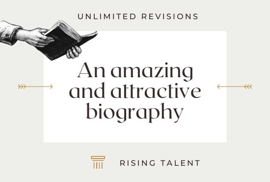 I will write an amazing and attractive biography