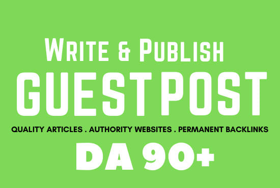 I will write and publish guest post on da 90 dofollow backlinks
