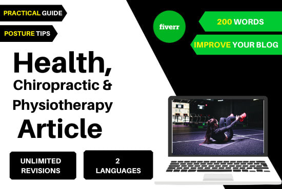 I will write articles on health, fitness, medicine, chiropractic post
